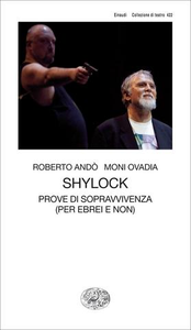 Shylock. Prove di sopravvivenza - Roberto Andò & Moni Ovadia