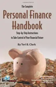 The Complete Personal Finance Handbook: A Step-by-Step Instructions to Take Control of Your Financial Future