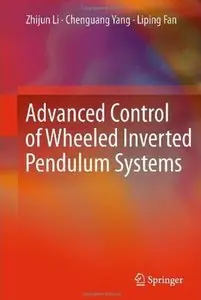 Advanced Control of Wheeled Inverted Pendulum Systems [Repost]