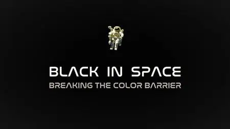 Smithsonian Ch. - Black in Space: Breaking the Color Barrier (2019)