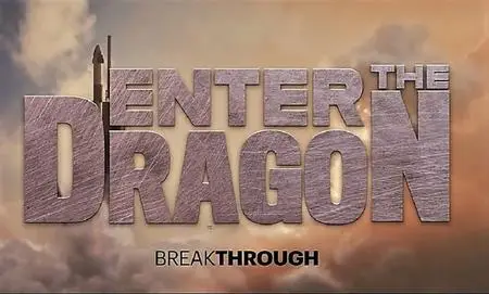Curiosity TV - Breakthrough: Enter the Dragon (2020)