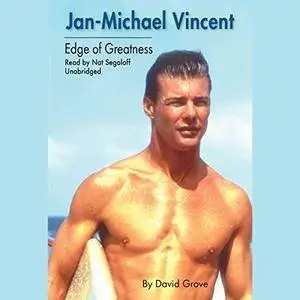 Jan-Michael Vincent: Edge of Greatness [Audiobook]