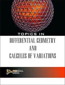 Topics in Differential Geometry and Calculus of Variations
