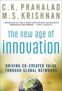 The New Age of Innovation: Driving Cocreated Value Through Global Networks (repost)