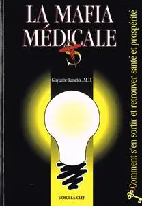 Ghislaine Saint Pierre Lanctôt, "La mafia médicale"