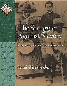The Struggle against Slavery: A History in Documents.