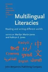 Multilingual Literacies: Reading and Writing Different Worlds (Studies in Written Language & Literacy)