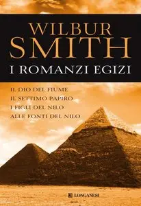 Wilbur Smith - I romanzi egizi