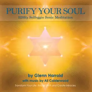 «528Hz Solfeggio Meditation» by Glenn Harrold,Ali Calderwood