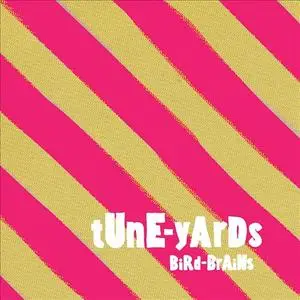 Tune Yards - Bird Brains (2009) {4AD}