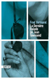 La Dernière Balade de Jean Townsend - Fred Vermorel