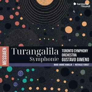 Marc-André Hamelin, Nathalie Forget, Toronto Symphony Orchestra & Gustavo Gimeno - Messiaen: Turangalîla-Symphony (2024)