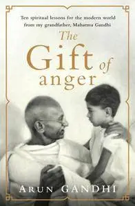 The Gift of Anger: The Sunday Times Bestseller