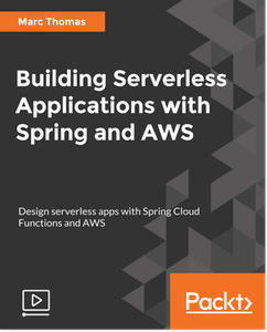 Building Serverless Applications with Spring and AWS