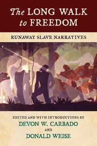 The Long Walk to Freedom: Runaway Slave Narratives (repost)