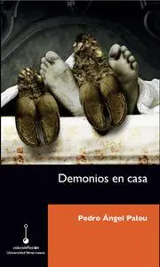 «Demonios en casa» by Pedro Ángel Palou