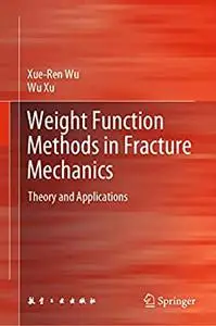 Weight Function Methods in Fracture Mechanics