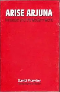 Arise Arjuna: Hinduism and the modern world