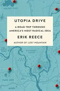 Utopia Drive: A Road Trip Through America's Most Radical Idea [Repost]