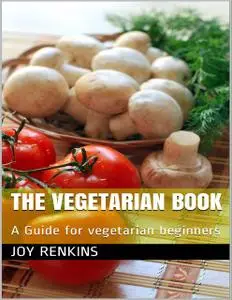 «The Advantages of Vegetarianism» by Jack Green