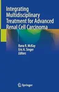 Integrating Multidisciplinary Treatment for Advanced Renal Cell Carcinoma