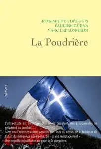 Jean-Michel Décugis, Marc Leplongeon, Pauline Guéna, "La poudrière"