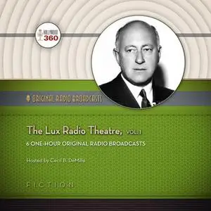 «The Lux Radio Theatre, Vol. 1» by Hollywood 360