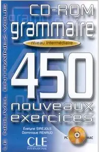 Grammaire: 450 nouveaux exercices. Niveau Intermédiaire (repost)