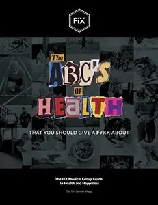 The ABC's of Health: That You Should Give A F#%K About