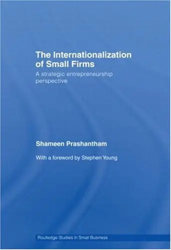 The Internationalization of Small Firms: A Strategic Entrepreneurship Perspective