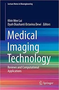Medical Imaging Technology: Reviews and Computational Applications