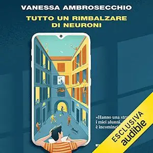 «Tutto un rimbalzare di neuroni» by Vanessa Ambrosecchio