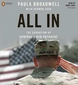All In: The Education of General David Petraeus (Audiobook) (Repost)