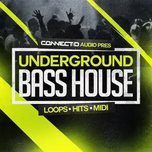 CONNECTD Audio - Underground Bass House [WAV MiDi]