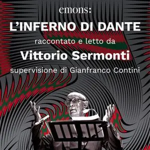 «L'Inferno di Dante» by Dante Alighieri Vittorio Sermonti