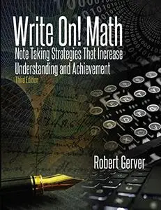Write On! Math: Note Taking Strategies That Increase Understanding and Achievement, 3rd Edition