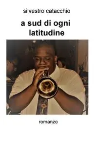 A sud di ogni latitudine