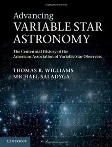 Advancing Variable Star Astronomy: The Centennial History of the American Association of Variable Star Observers (Repost)