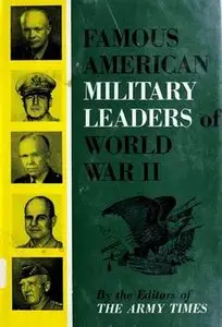 Famous American Military Leaders of World War II