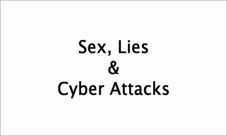 Sex, Lies and Cyber Attacks (2016)