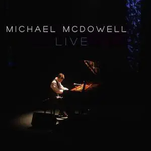 Michael McDowell - Michael McDowell (Live) (2015)
