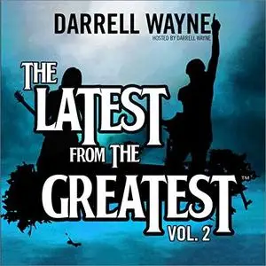 The Latest from the Greatest, Vol. 2 [Audiobook]