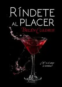 «Ríndete al placer» by Belén Cuadros