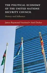 The Political Economy of the United Nations Security Council: Money and Influence (Repost)