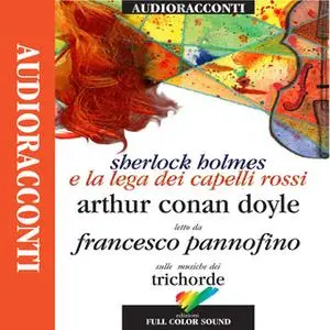 «Sherlock Holmes e la lega dei capelli rossi» by Arthur Conan Doyle