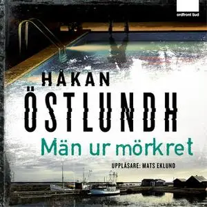 «Män ur mörkret» by Håkan Östlundh