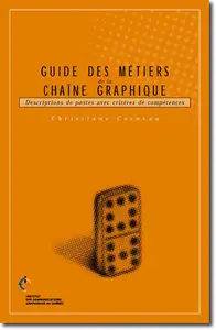 Corneau, C. (2000). Guide des métiers de la chaîne graphique [REPOST]