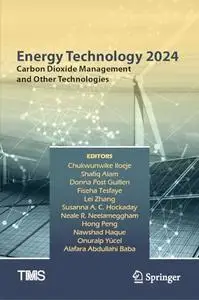 Energy Technology 2024: Carbon Dioxide Management and Other Technologies