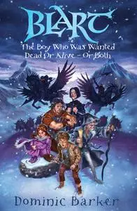 «Blart 2: The Boy Who Was Wanted Dead Or Alive – Or Both» by Dominic Barker