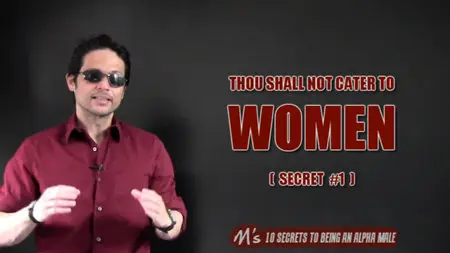 M’s Ten Secrets To Being An Alpha Male